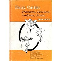 Dairy Cattle: Principles, Practices, Problems, Profits Dairy Cattle: Principles, Practices, Problems, Profits Hardcover