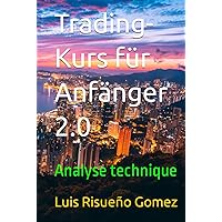Trading-Kurs für Anfänger 2.0: Analyse technique (German Edition)