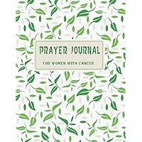 prayer journal for women with cancer: A journal to strengthen your faith and ask for blessings and forgiveness for your sins (French Edition)