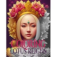 Coloring Lotus Reigns: A Grayscale Book of Indonesian Queens to Color Coloring Lotus Reigns: A Grayscale Book of Indonesian Queens to Color Paperback