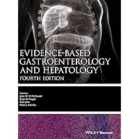 Evidence-based Gastroenterology and Hepatology 4e (Evidence-Based Medicine) Evidence-based Gastroenterology and Hepatology 4e (Evidence-Based Medicine) Hardcover Kindle