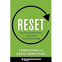 Reset: Business and Society in the New Social Landscape (Columbia Business School Publishing) Reset: Business and Society in the New Social Landscape (Columbia Business School Publishing) Kindle Hardcover