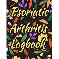 Psoriatic Arthritis Logbook: Psoriatic Arthritis Pain Planner