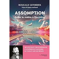 Assomption - Relier le visible à l'invisible (French Edition)