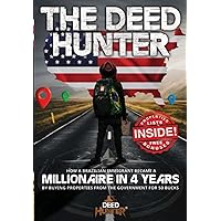 The Deed Hunter: How a Brazilian Immigrant Became a Millionaire in 4 years by buying properties from the government for 50 bucks. The Deed Hunter: How a Brazilian Immigrant Became a Millionaire in 4 years by buying properties from the government for 50 bucks. Paperback Kindle