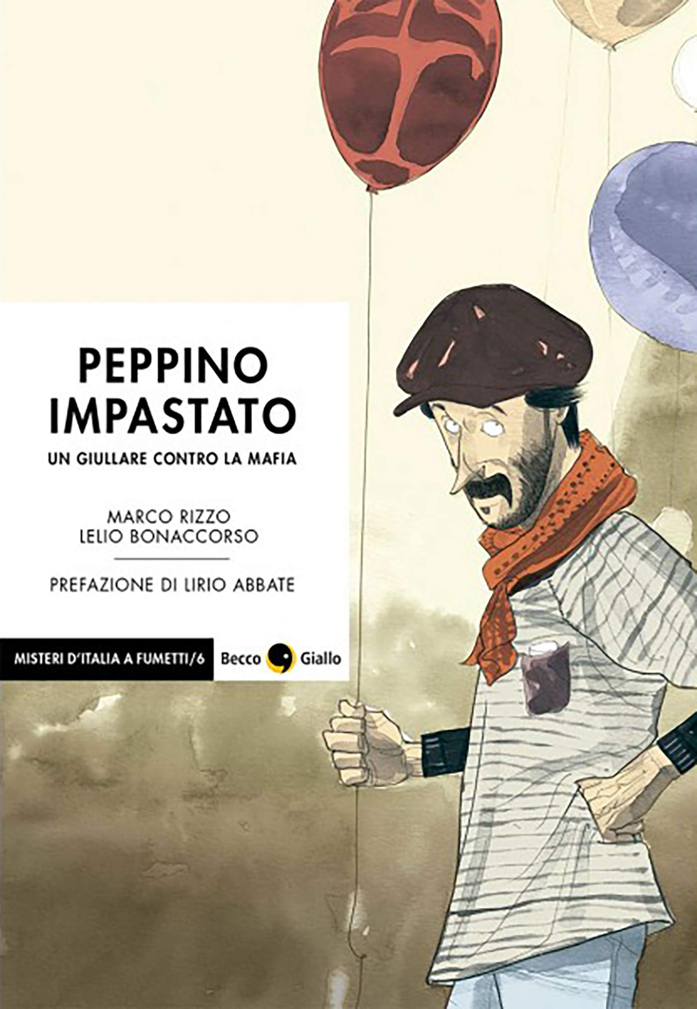 Peppino Impastato: Un giullare contro la mafia (Misteri d'Italia) (Italian Edition)