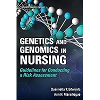 Genetics and Genomics in Nursing: Guidelines for Conducting a Risk Assessment Genetics and Genomics in Nursing: Guidelines for Conducting a Risk Assessment Paperback Kindle