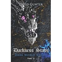 Darkness Stabs: Dark World Book 1 Part 2 (LitRPG) (Dark World (LitRPG))