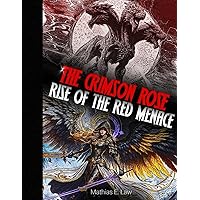 The Crimson Rose: Rise of the Red Menace The Crimson Rose: Rise of the Red Menace Paperback Kindle