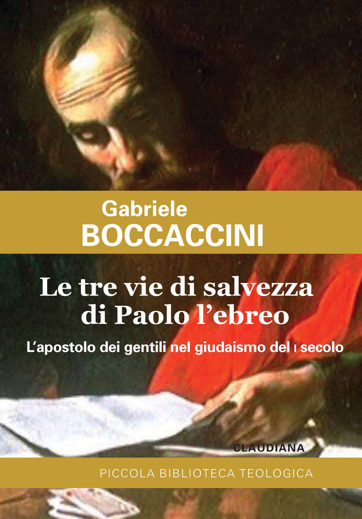 Le tre vie di salvezza di Paolo l'ebreo: L’apostolo dei gentili nel giudaismo del I secolo (Italian Edition)
