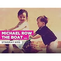 Michael Row The Boat Ashore in the Style of Stingray Kids