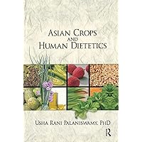 Asian Crops and Human Dietetics (Crop Science) Asian Crops and Human Dietetics (Crop Science) Hardcover