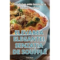 Elevarea Elegantei. SenzaȚia de Soufflé (Romanian Edition)