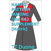 HANFU PATTERN MAKING (2nd Ed.) SUPPLEMENT (Metric) HANFU PATTERN MAKING (2nd Ed.) SUPPLEMENT (Metric) Kindle Paperback