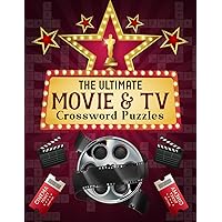 The Ultimate Movie & TV Crosswords: +101 Crossword Puzzles,Explore Classic Shows, Iconic Actors, Beloved Series, Facts, & Fun Activities