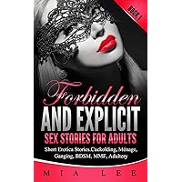 Forbidden and Explicit Sex Stories for Adults: 15 Short Sex Stories for Adult - Erotica Book 1 Forbidden and Explicit Sex Stories for Adults: 15 Short Sex Stories for Adult - Erotica Book 1 Paperback Kindle