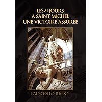 Les 81 Jours a Saint Michel Une Victoire Assuree Les 81 Jours a Saint Michel Une Victoire Assuree Hardcover Kindle Paperback