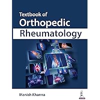 Textbook of Orthopedic Rheumatology Textbook of Orthopedic Rheumatology Kindle Paperback