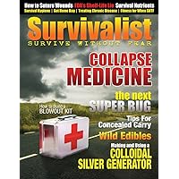 Survivalist Magazine Issue #4 - Collapse Medicine Survivalist Magazine Issue #4 - Collapse Medicine Kindle