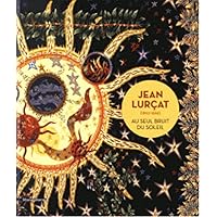 Jean Lurçat, 1892-1966 - au seul bruit du soleil (French Edition)
