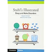Stahl's Illustrated Sleep and Wake Disorders Stahl's Illustrated Sleep and Wake Disorders Paperback Kindle