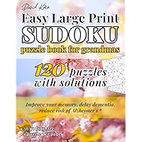 David Karn Easy Large Print Sudoku Puzzle Book for Grandmas: 120 Puzzles With Solutions – Improve your memory, delay dementia, reduce risk of Alzheimer's – 36 pt font size, 1 puzzle per page