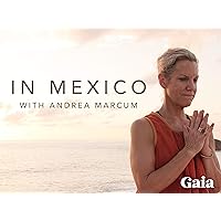 In Mexico with Andrea Marcum - Season 1
