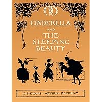 Cinderella and The Sleeping Beauty - Illustrated by Arthur Rackham