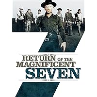 Return Of The Magnificent Seven