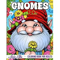 Gnomes Coloring Book for Adults: 50+ Large Print Images of Cute Gnomes for a Mindfulness and Relaxation Journey for Adult and Teens Gnomes Coloring Book for Adults: 50+ Large Print Images of Cute Gnomes for a Mindfulness and Relaxation Journey for Adult and Teens Paperback