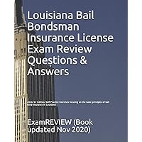 Louisiana Bail Bondsman Insurance License Exam Review Questions & Answers 2016/17 Edition: Self-Practice Exercises focusing on the basic principles of bail bond insurance in Louisiana Louisiana Bail Bondsman Insurance License Exam Review Questions & Answers 2016/17 Edition: Self-Practice Exercises focusing on the basic principles of bail bond insurance in Louisiana Paperback