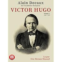 Victor Hugo - Tome 1 1802-1839 Victor Hugo - Tome 1 1802-1839 Kindle Audible Audiobook Hardcover Paperback Audio CD Board book