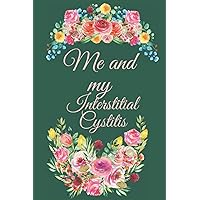 Me and my Interstitial Cystitis: Sarcastic Pain And Symptom Log Book|chronic Pain Gifts|Food Diary|Mood Records|Medication Journal|Guided Chronic Illness Management|pain diary