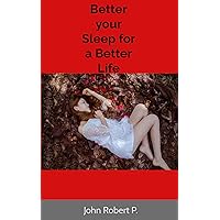 Better your Sleep for a Better Life