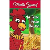 La Petite Poule Rousse (Contes français pour enfants t. 6) (French Edition) La Petite Poule Rousse (Contes français pour enfants t. 6) (French Edition) Kindle