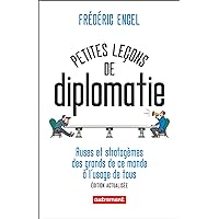 Petites leçons de diplomatie (French Edition) Petites leçons de diplomatie (French Edition) Paperback Kindle