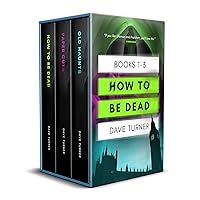 How To Be Dead Books 1 - 3 (The 'How To Be Dead' Grim Reaper Comedy Horror Series) How To Be Dead Books 1 - 3 (The 'How To Be Dead' Grim Reaper Comedy Horror Series) Kindle Audible Audiobook Paperback Audio CD
