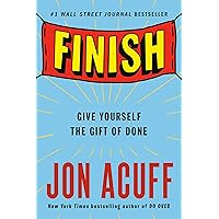 Finish: Give Yourself the Gift of Done Finish: Give Yourself the Gift of Done Audible Audiobook Paperback Kindle Hardcover Audio CD