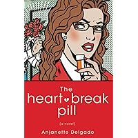 The Heartbreak Pill: A Novel The Heartbreak Pill: A Novel Paperback