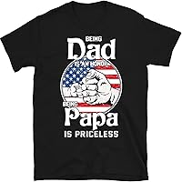 Being Dad is an Honor Being Papa is Priceless Shirt- Best Gift for Daddy, Grandpa Gift, July 4th