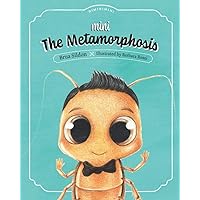 Mini The Metamorphosis: A children's book adaptation of the Franz Kafka novel Mini The Metamorphosis: A children's book adaptation of the Franz Kafka novel Paperback Kindle