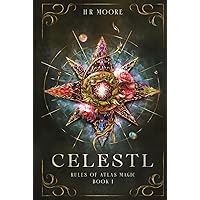 Celestl: A Romantasy Novel (Rules of Atlas Magic Book 1)
