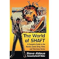 The World of Shaft: A Complete Guide to the Novels, Comic Strip, Films and Television Series