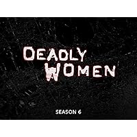 Deadly Women Season 6