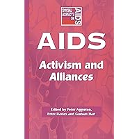 AIDS: Activism and Alliances (Social Aspects of AIDS) AIDS: Activism and Alliances (Social Aspects of AIDS) Hardcover Paperback