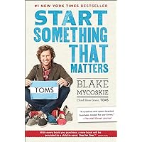 Start Something That Matters Start Something That Matters Paperback Audible Audiobook Kindle Hardcover Textbook Binding
