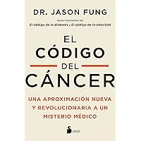 El código del cáncer (Spanish Edition)