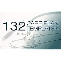 132 Care Plan Templates: Comprehensive nursing care plans for nurses, care workers, other healthcare professionals for numerous medical conditions and physical disabilities 132 Care Plan Templates: Comprehensive nursing care plans for nurses, care workers, other healthcare professionals for numerous medical conditions and physical disabilities Kindle Paperback