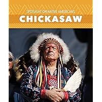 Chickasaw (Spotlight on Native Americans, 2)