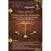 Leyes para la Protección de Menores.: Ley Núm. 57 de mayo de 2023 y Otras Leyes Relacionadas. (Spanish Edition)